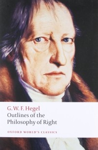 G. W. F. Hegel - Outlines of the Philosophy of Right
