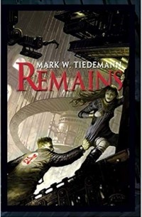 Марк В. Тидеманн - Remains