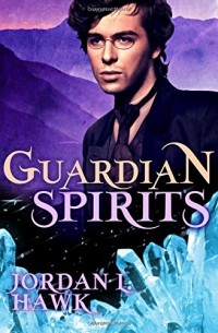 Jordan L. Hawk - Guardian Spirits