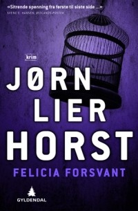 Jørn Lier Horst - Felicia forsvant