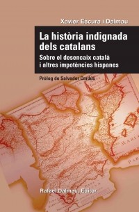 LA HISTORIA INDIGNADA DELS CATALANS