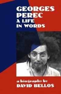 Georges Perec: A Life in Words