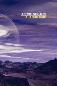 Andre Norton - Plague Ship