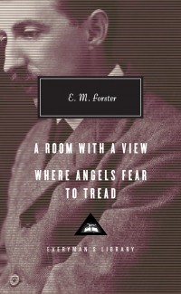 E.M. Forster - A Room with a View, Where Angels Fear to Tread (сборник)