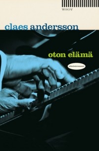 Claes Andersson - Oton elämä