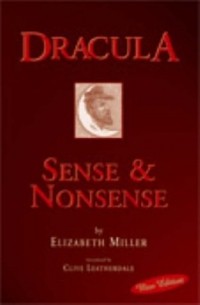 Elizabeth Russell Miller - Dracula: Sense And Nonsense