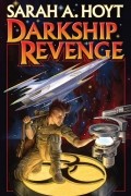 Sarah A. Hoyt - Darkship Revenge