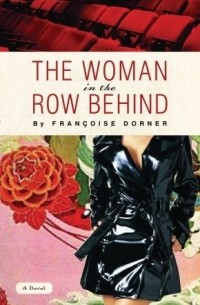 Франсуаза Дорнер - The Woman in the Row Behind