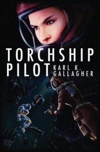 Karl K. Gallagher - Torchship Pilot