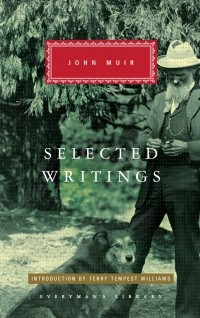 Джон Мьюр - Selected Writings