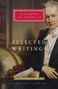 Alexander von Humboldt - Selected Writings