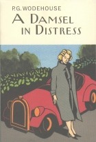 P.G. Wodehouse - A Damsel in Distress