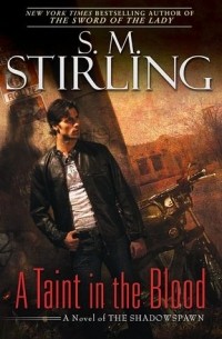 S.M. Stirling - A Taint in the Blood