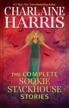 Charlaine Harris - The Complete Sookie Stackhouse Stories