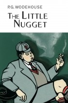 P.G. Wodehouse - The Little Nugget