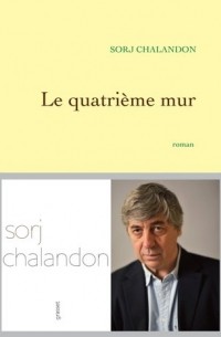 Sorj Chalandon - Le Quatrième Mur