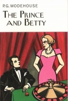 P.G. Wodehouse - The Prince and Betty