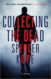 Спенсер Коуп - Collecting the Dead