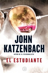 John Katzenbach - El estudiante