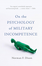 Norman F. Dixon - On the Psychology of Military Incompetence