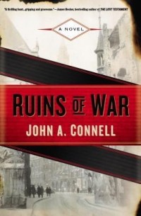 Джон А. Коннелл - Ruins of War