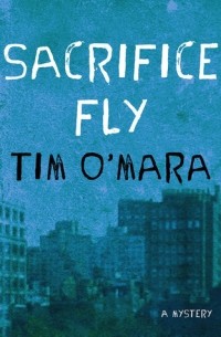 Тим О'Мара - Sacrifice Fly