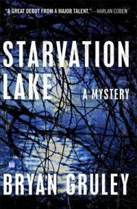 Брайан Грули - Starvation Lake