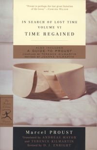 Marcel Proust - In Search of Lost Time. Volume VI: Time Regained