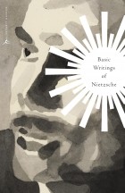 Friedrich Nietzsche - Basic Writings of Nietzsche