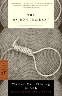 Walter Van Tilburg Clark - The Ox-Bow Incident