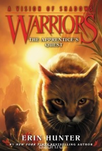 Erin Hunter - Warriors. A Vision of Shadows #1. The Apprentice's Quest
