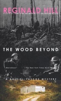 Reginald Hill - The Wood Beyond