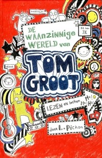 Лиз Пичон - De waanzinnige wereld van Tom Groot