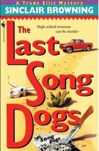 Синклер Браунинг - The Last Song Dogs