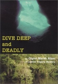 Глинн Алам - Dive Deep And Deadly