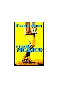 Cathie John - Little Mexico