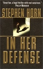 Стивен Хорн - In Her Defense