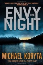 Michael Koryta - Envy the Night