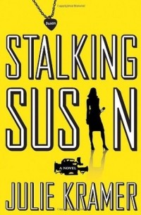 Джули Крамер - Stalking Susan