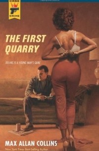Max Allan Collins - The First Quarry