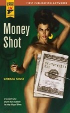 Christa Faust - Money Shot