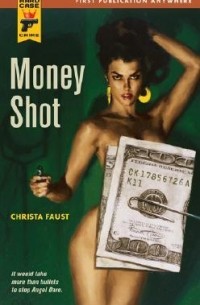 Christa Faust - Money Shot