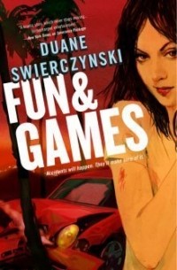 Duane Swierczynski - Fun & Games