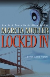 Marcia Muller - Locked In