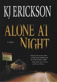 К. Дж. Эриксон - Alone at Night