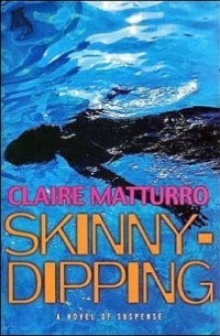 Клэр Маттурро - Skinny-dipping