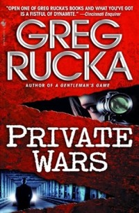 Greg Rucka - Private Wars