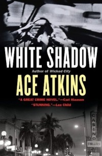 Ace Atkins - White Shadow