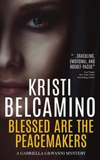 Kristi Belcamino - Blessed are the Peacemakers