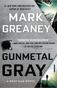 Mark Greaney - Gunmetal Gray